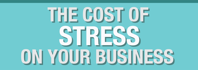 The Cost of Stress on Your Business - The 123Print Blog